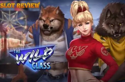 The Wild Class Slot Review